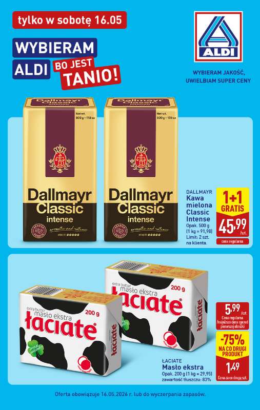 Aldi - gazetka promocyjna Wybieram Aldi, bo jest tanio! od soboty 16.05 do soboty 16.05
