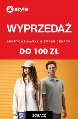 50 style - gazetka promocyjna Wyprzedaż do 100 zł od czwartku 14.05 do środy 20.05