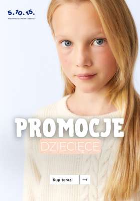 5.10.15 - gazetka promocyjna Promocje dziecięce od piątku 15.05 