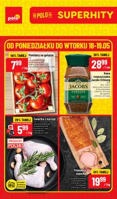 POLOmarket - gazetka promocyjna Super hity od poniedziałku 18.05 do wtorku 19.05