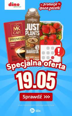 Dino - gazetka promocyjna Specjalna oferta na 19.05.2026 - promocje spoza gazetki od wtorku 19.05 