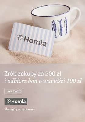 Homla - gazetka promocyjna Bon 100 zł za wydane 200 zł od wtorku 19.05 do poniedziałku 08.06