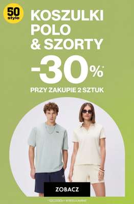 50 style - gazetka promocyjna Koszulki polo i szorty: -30% przy zakupie 2 szt. od wtorku 19.05 