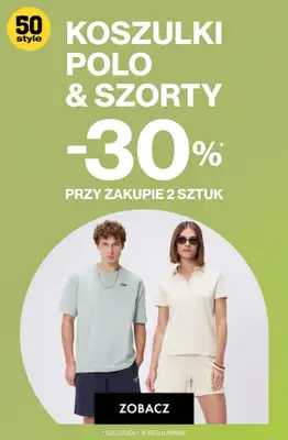50 style - gazetka promocyjna Koszulki polo i szorty: -30% przy zakupie 2 szt. od wtorku 19.05 
