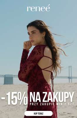 Renee - gazetka promocyjna -15% przy zakupie min. 2 produktów od wtorku 19.05 do czwartku 21.05