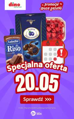 Dino - gazetka promocyjna Specjalna oferta na 20.05.2026 - promocje spoza gazetki od środy 20.05 do środy 20.05