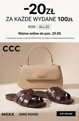 CCC - gazetka promocyjna -20 zł za każde wydane 100 zł od środy 20.05 do poniedziałku 25.05