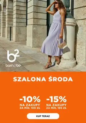 Born2be - gazetka promocyjna -15% za zakupy za min. 150 zł od środy 20.05 do czwartku 21.05