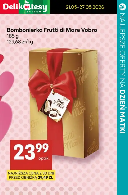 Dzień Matki - gazetka promocyjna Czekoladki na Dzień Matki - sprawdź oferty i promocje w marketach! od czwartku 21.05 do soboty 23.05 - strona 12