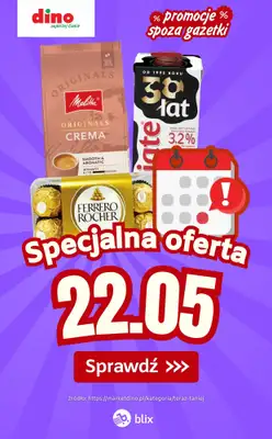 Dino - gazetka promocyjna Specjalna oferta na 22.05.2026 - promocje spoza gazetki od piątku 22.05 do piątku 22.05