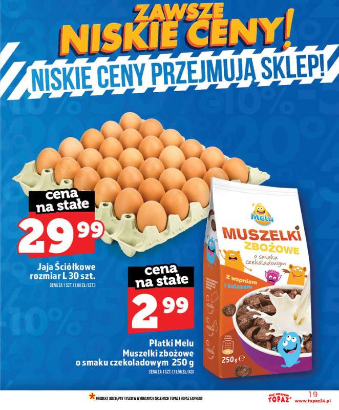 TOPAZ - gazetka promocyjna Nowa gazetka od czwartku, 28.05 od czwartku 28.05 do wtorku 02.06 - strona 19