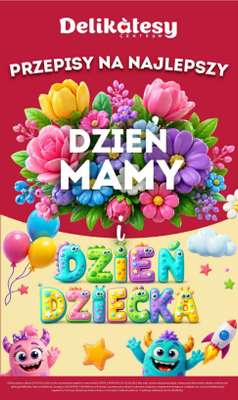 Delikatesy Centrum - gazetka promocyjna Przepisy na Dzień Mamy i Dzień Dziecka  do wtorku 02.06
