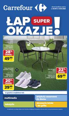 Carrefour - gazetka promocyjna Gazetka Łap super okazje od poniedziałku od poniedziałku 25.05 do soboty 06.06