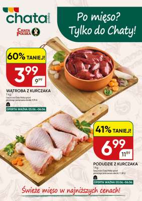 Chata Polska - gazetka promocyjna Po mięso? Tylko do Chaty! 03-06.06  do soboty 06.06