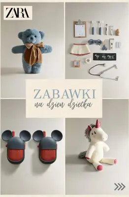 Zara - gazetka promocyjna Zabawki na Dzień Dziecka od poniedziałku 25.05 