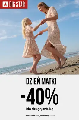 BIG STAR - gazetka promocyjna -40% na drugą sztukę od poniedziałku 25.05 do wtorku 26.05