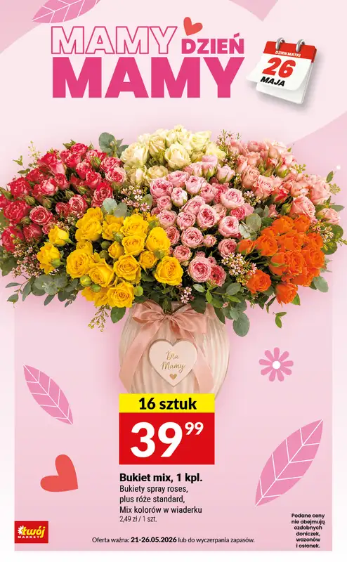 Twój Market - gazetka promocyjna Mamy Dzień Mamy od wtorku 26.05 do wtorku 26.05 - strona 4