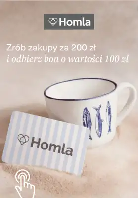 Homla - gazetka promocyjna Bon 100 zł przy zakupach od 200 zł od wtorku 26.05 do poniedziałku 08.06