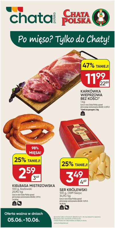 Chata Polska - gazetka promocyjna Po mięso? Tylko do Chaty! 05-10.06  do środy 10.06