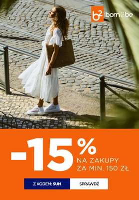 Born2be - gazetka promocyjna -15% na zakupy za min. 150 zł od czwartku 28.05 do wtorku 02.06