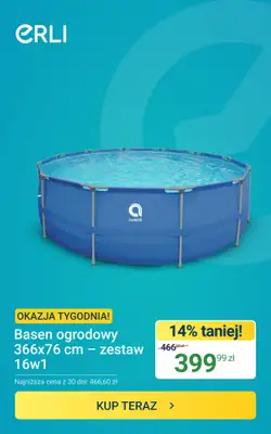 ERLI - gazetka promocyjna Okazja Tygodnia Basen! od poniedziałku 01.06 do niedzieli 07.06