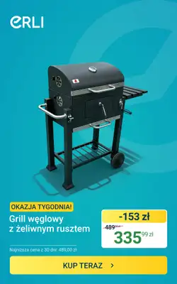ERLI - gazetka promocyjna Okazja Tygodnia Grill! od poniedziałku 01.06 do niedzieli 07.06