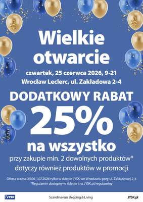 Jysk - gazetka promocyjna WROCŁAW: Wielkie Otwarcie JYSK! Już 25.06.2026! od czwartku 25.06 do środy 01.07