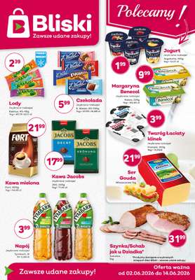 Bliski - gazetka promocyjna Gazetka od wtorku 02.06 do niedzieli 14.06