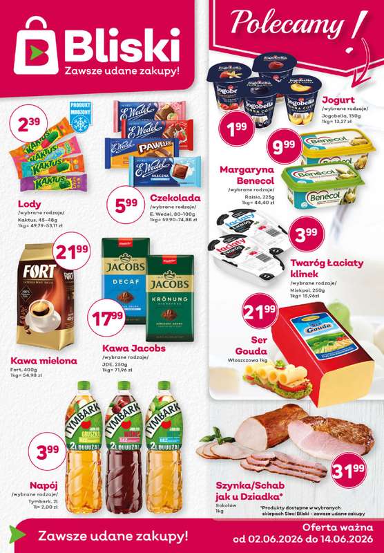 Bliski - gazetka promocyjna Gazetka od wtorku 02.06 do niedzieli 14.06