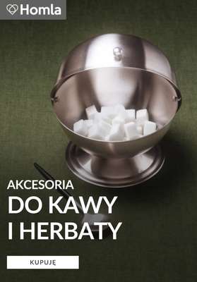 Homla - gazetka promocyjna Akcesoria do kawy i herbaty od środy 03.06 