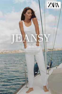 Zara - gazetka promocyjna Jeansy damskie od piątku 05.06 