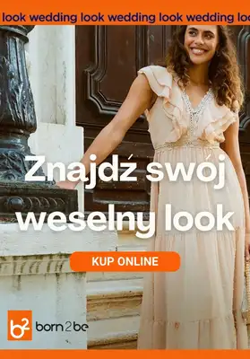 Born2be - gazetka promocyjna Weselne stylizacje w super cenach! od wtorku 09.06 do poniedziałku 22.06