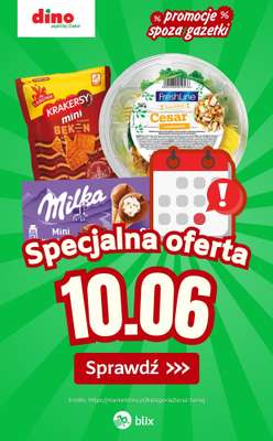 Dino - gazetka promocyjna Specjalna oferta na 10.06.2026 - promocje spoza gazetki od środy 10.06 do środy 10.06