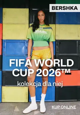 Bershka - gazetka promocyjna Kolekcja FIFA World Cup dla niej od środy 10.06 do poniedziałku 22.06