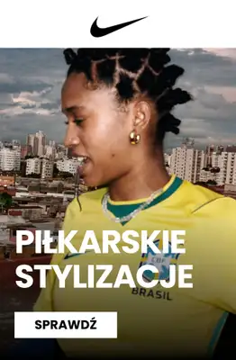 Strefa Mundial - gazetka promocyjna Nike | Piłkarskie stylizacje od środy 10.06 