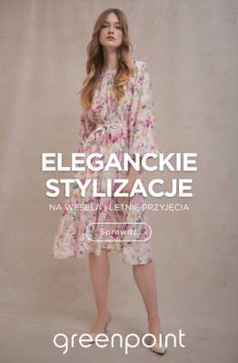 Greenpoint - gazetka promocyjna Stylizacje na wesela i letnie przyjęcia od czwartku 11.06 