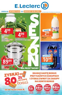 Leclerc - gazetka promocyjna Oferta E.Leclerc | Sezon na przetwory od wtorku 16.06 do niedzieli 28.06
