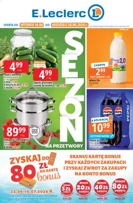 Leclerc - gazetka promocyjna Oferta E.Leclerc | Sezon na przetwory od wtorku 16.06 do niedzieli 28.06