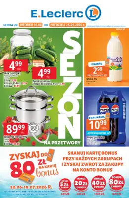 Leclerc - gazetka promocyjna Oferta E.Leclerc | Sezon na przetwory od wtorku 16.06 do niedzieli 28.06