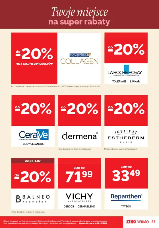 Ziko Dermo - gazetka promocyjna Twoje miejsce dla komfortu Twojej skóry od czwartku 18.06 do środy 01.07 - strona 23