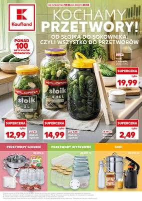 Kaufland - gazetka promocyjna Oferta Kaufland - przetwory od czwartku 18.06 do środy 24.06