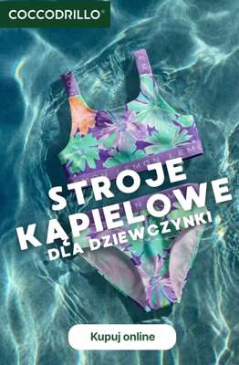 Coccodrillo - gazetka promocyjna Dziewczęce stroje kąpielowe od wtorku 16.06 do poniedziałku 29.06
