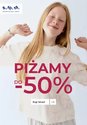 5.10.15 - gazetka promocyjna PIŻAMY dziecięce do -50% taniej! od środy 17.06 