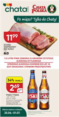 Chata Polska - gazetka promocyjna Po mięso? Tylko do Chaty! I 25.06-01.07  do środy 01.07