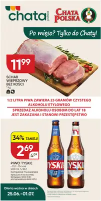Chata Polska - gazetka promocyjna Po mięso? Tylko do Chaty! I 25.06-01.07  do środy 01.07