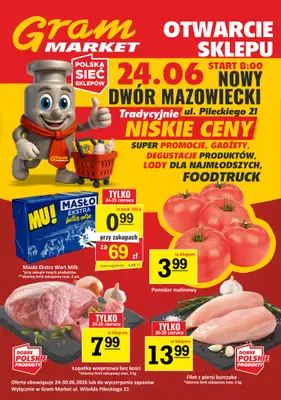 Gram Market - gazetka promocyjna Wielkie otwarcie! Nowy Dwór Mazowiecki od środy 24.06 do wtorku 30.06