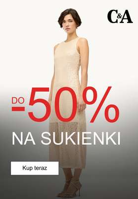 C&A - gazetka promocyjna Do -50% na sukienki od poniedziałku 22.06 