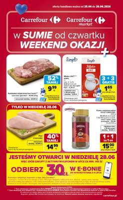 Carrefour Market - gazetka promocyjna W sumie od czwartku weekend okazji od czwartku 25.06 do niedzieli 28.06