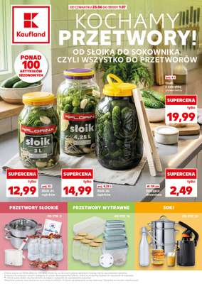 Kaufland - gazetka promocyjna Oferta Kaufland - kochamy przetwory!  do środy 01.07