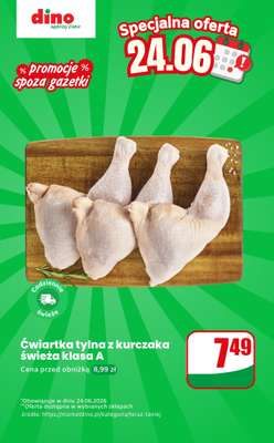 Dino - gazetka promocyjna Ćwiartka tylna z kurczaka - oferta na 24.06 | Promocje spoza gazetki od środy 24.06 do środy 24.06
